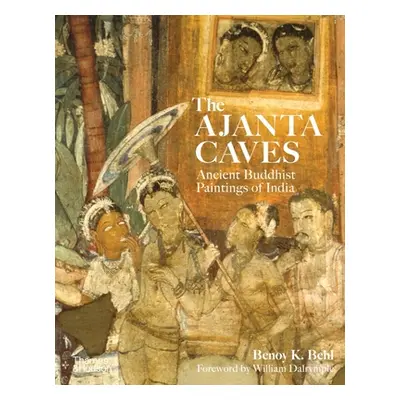 "The Ajanta Caves: Ancient Buddhist Paintings of India" - "" ("Behl Benoy K.")