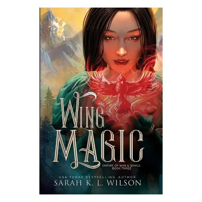 "Wing Magic" - "" ("Wilson Sarah K. L.")