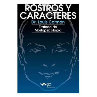 "Rostros y caracteres: Tratado De Morfopsicologia" - "" ("Corman Louis")