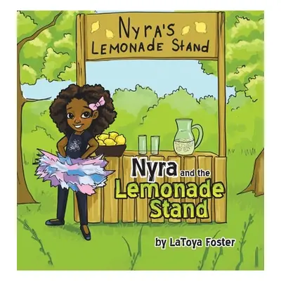 "Nyra and the Lemonade Stand" - "" ("Foster Latoya")