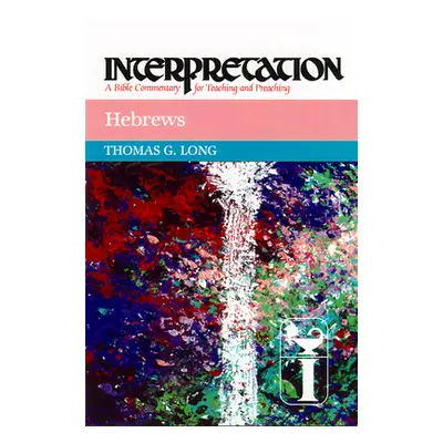 "Hebrews Interpretation" - "" ("Long Thomas G.")