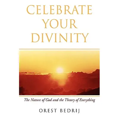 "Celebrate Your Divinity" - "" ("Bedrij Orest")