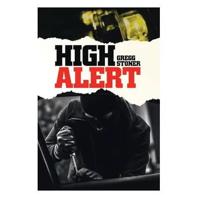 "High Alert" - "" ("Stoner Gregg")