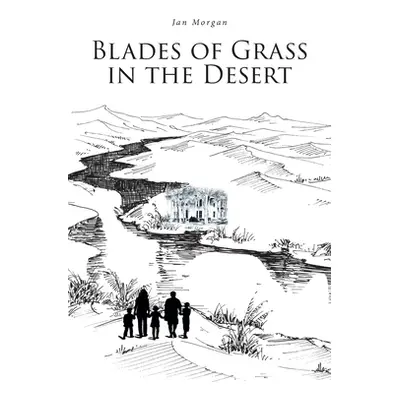 "Blades of Grass in the Desert" - "" ("Morgan Jan")