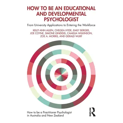 "How to be an Educational and Developmental Psychologist: From University Applications to Enteri