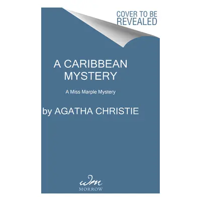 "A Caribbean Mystery: A Miss Marple Mystery" - "" ("Christie Agatha")