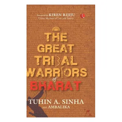 "The Great Tribal Warriors of Bharat" - "" ("Sinha Tuhin A.")