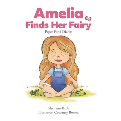 "Amelia Finds Her Fairy" - "" ("Bath Sheriann")