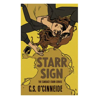 "Starr Sign: The Candace Starr Series" - "" ("O'Cinneide C. S.")