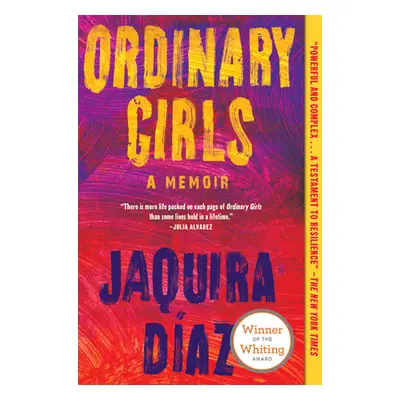 "Ordinary Girls: A Memoir" - "" ("Daz Jaquira")