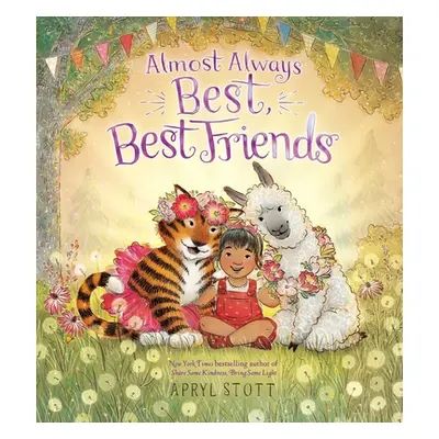 "Almost Always Best, Best Friends" - "" ("Stott Apryl")