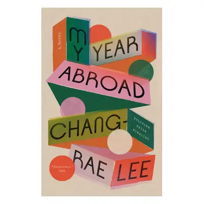 "My Year Abroad" - "" ("Lee Chang-Rae")