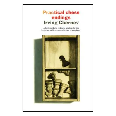 "Practical Chess Endings" - "" ("Chernev Irving")