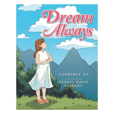 "Dream Always" - "" ("Vo Courtney")