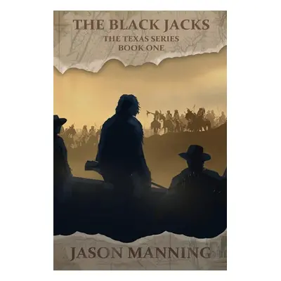 "The Black Jacks" - "" ("Manning Jason")