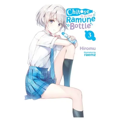 "Chitose Is in the Ramune Bottle, Vol. 3" - "" ("Hiromu")