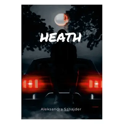 "Heath" - "" ("Sznajder Aleksandra")