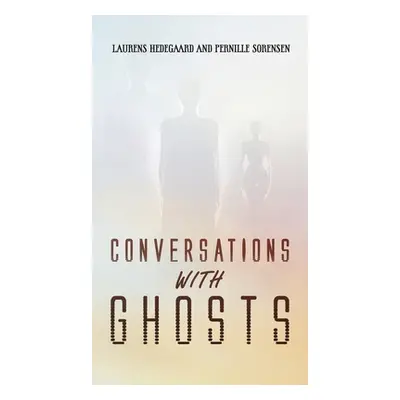 "Conversations with Ghosts" - "" ("Hedegaard Laurens")