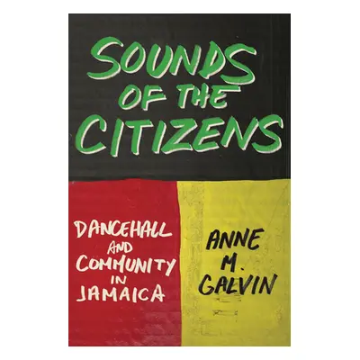 "Sounds of the Citizens" - "" ("Galvin Anne M.")