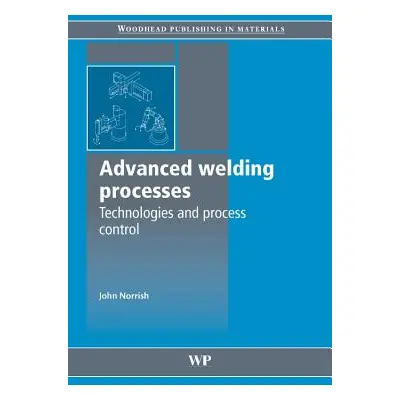 "Advanced Welding Processes" - "" ("Norrish J.")