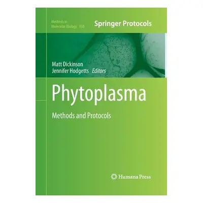 "Phytoplasma: Methods and Protocols" - "" ("Dickinson Matt")