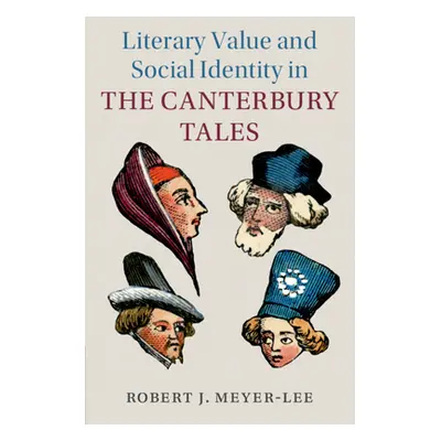 "Literary Value and Social Identity in the Canterbury Tales" - "" ("Meyer-Lee Robert J.")