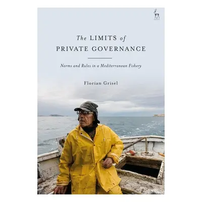 "The Limits of Private Governance: Norms and Rules in a Mediterranean Fishery" - "" ("Grisel Flo