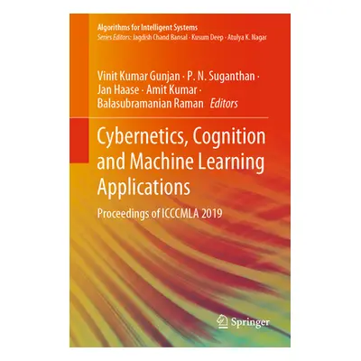 "Cybernetics, Cognition and Machine Learning Applications: Proceedings of Icccmla 2019" - "" ("G