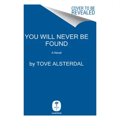 "You Will Never Be Found" - "" ("Alsterdal Tove")