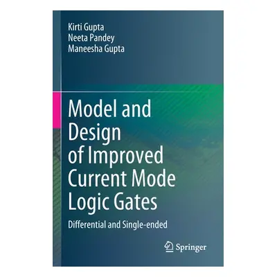 "Model and Design of Improved Current Mode Logic Gates: Differential and Single-Ended" - "" ("Gu