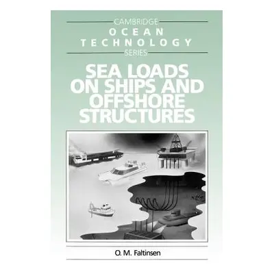 "Sea Loads on Ships and Offshore Structures" - "" ("Faltinsen Odd M.")