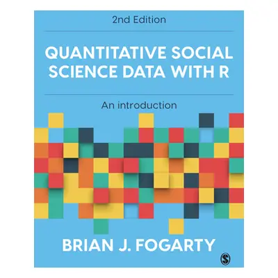 "Quantitative Social Science Data with R: An Introduction" - "" ("Fogarty Brian J.")