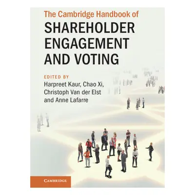 "The Cambridge Handbook of Shareholder Engagement and Voting" - "" ("Kaur Harpreet")