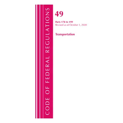 "Code of Federal Regulations, Title 49 Transportation 178-199, Revised as of October 1, 2020" - 