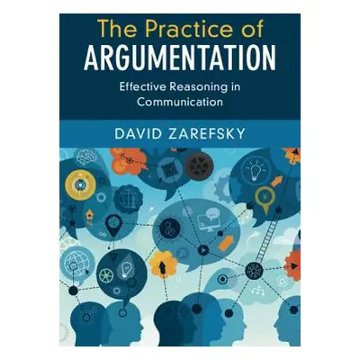 "The Practice of Argumentation" - "" ("Zarefsky David")