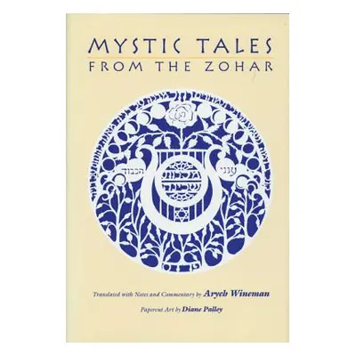 "Mystic Tales from the Zohar" - "" ("Wineman Aryeh")