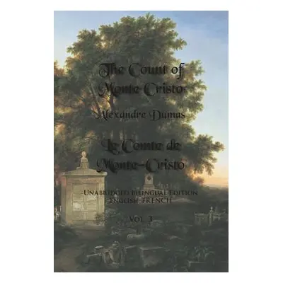 "The Count of Monte Cristo, Volume 3: Unabridged Bilingual Edition: English-French" - "" ("Dumas