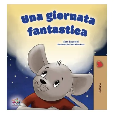 "A Wonderful Day (Italian Children's Book)" - "" ("Sagolski Sam")