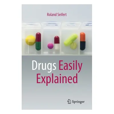 "Drugs Easily Explained" - "" ("Seifert Roland")