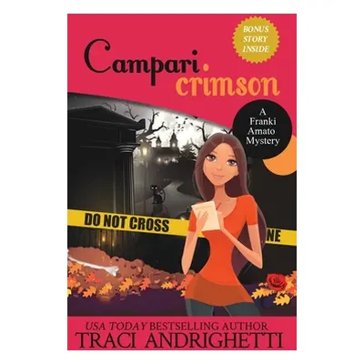 "Campari Crimson: A Private Investigator Comedy Mystery" - "" ("Andrighetti Traci")