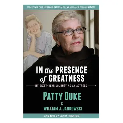 "In the Presence of Greatness: My Sixty-Year Journey as an Actress" - "" ("Duke Patty")