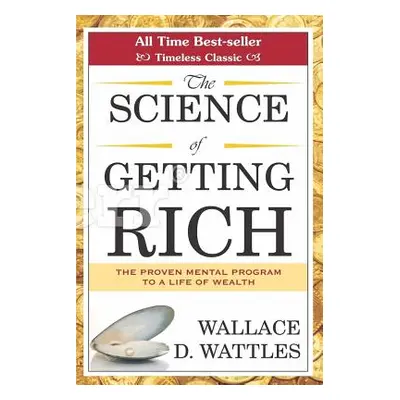 "The Science of Getting Rich" - "" ("Wattles Wallace")