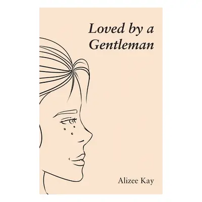 "Loved by a Gentleman" - "" ("Kay Alizee")