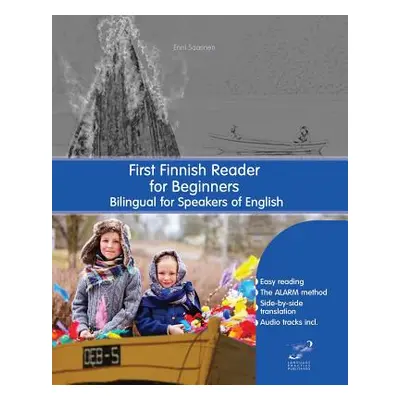 "First Finnish Reader for Beginners: Bilingual for Speakers of English" - "" ("Saarinen Enni")