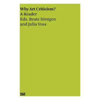 "Why Art Criticism? a Reader" - "" ("Sontgen Beate")