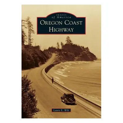 "Oregon Coast Highway" - "" ("Wilt Laura E.")