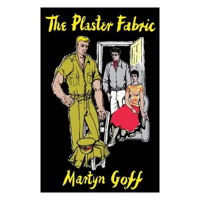 "The Plaster Fabric" - "" ("Goff Martyn")