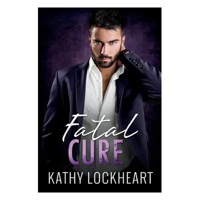 "Fatal Cure" - "" ("Lockheart Kathy")