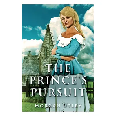 "The Prince's Pursuit" - "" ("Utley Morgan")