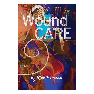 "Wound Care" - "" ("Furman Rich")